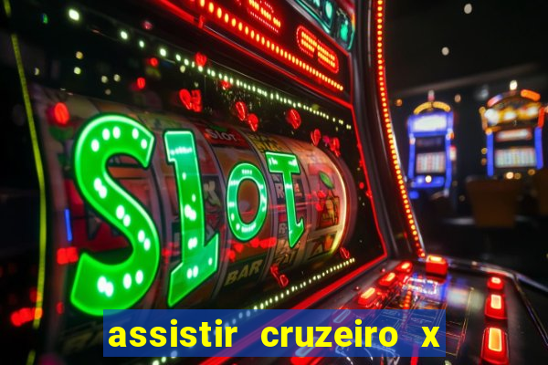 assistir cruzeiro x corinthians ao vivo gratis